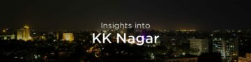 Property rates & trends in KK Nagar, Chennai