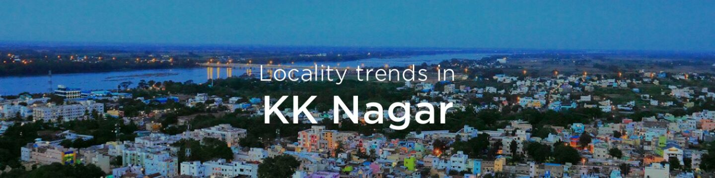 KK Nagar property market: An overview