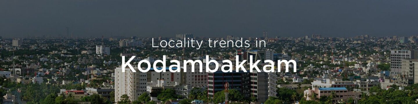 Kodambakkam property market: An overview