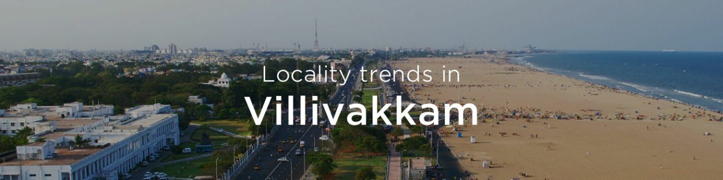 Villivakkam property market: An overview