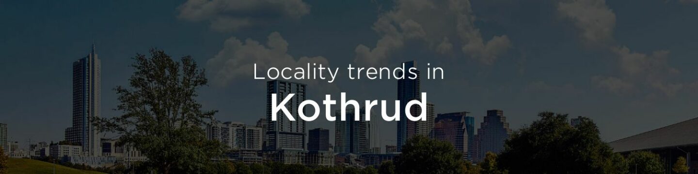 Kothrud property market: An overview