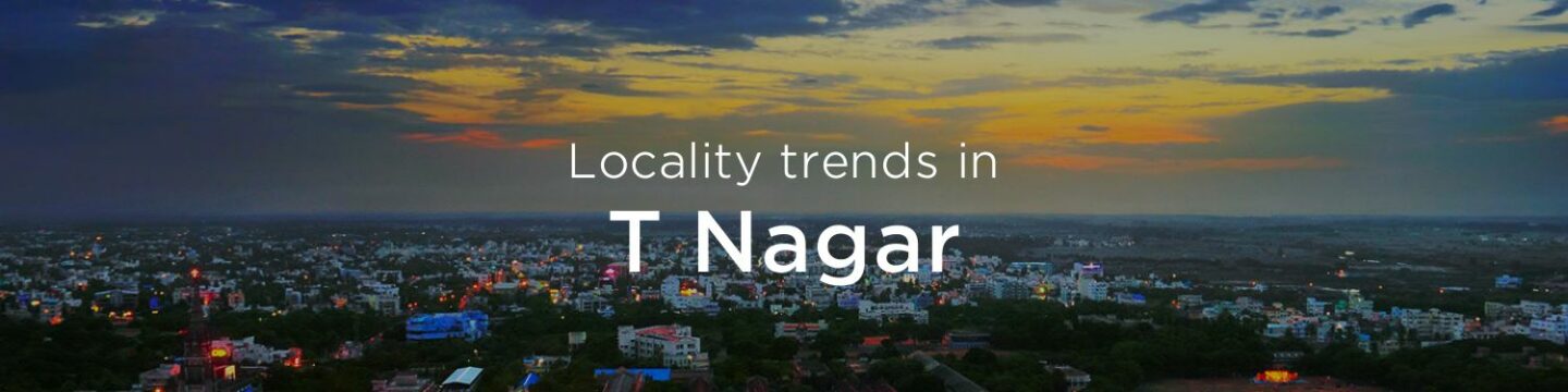 T Nagar property market: An overview