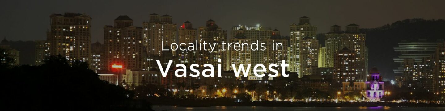 Vasai west property market: An overview