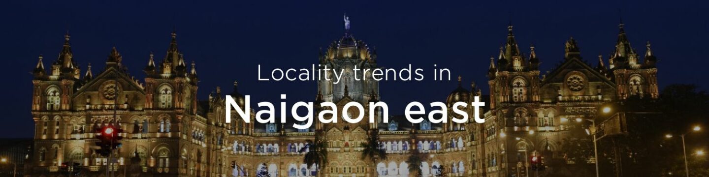 Naigaon east property market: An overview