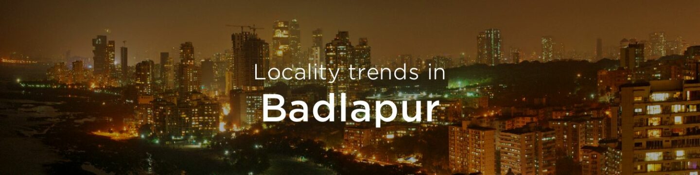 Badlapur property market: An overview