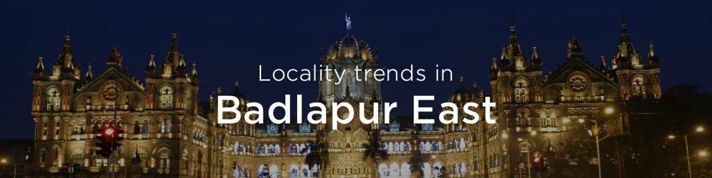 Badlapur east property market: An overview