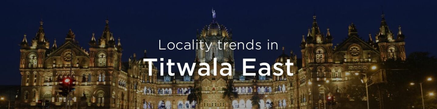 Titwala east property market: An overview