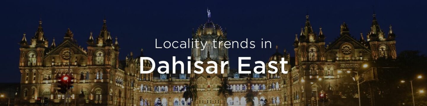 Dahisar east property market: An overview