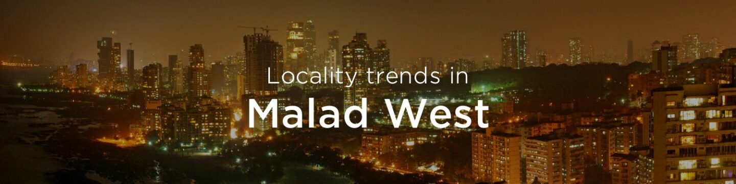 Malad west property market: An overview