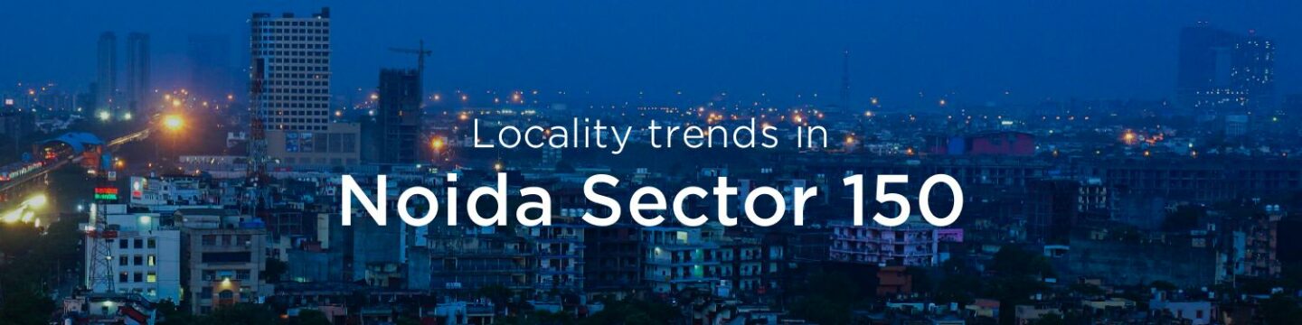 Noida Sector 150 property market: An overview