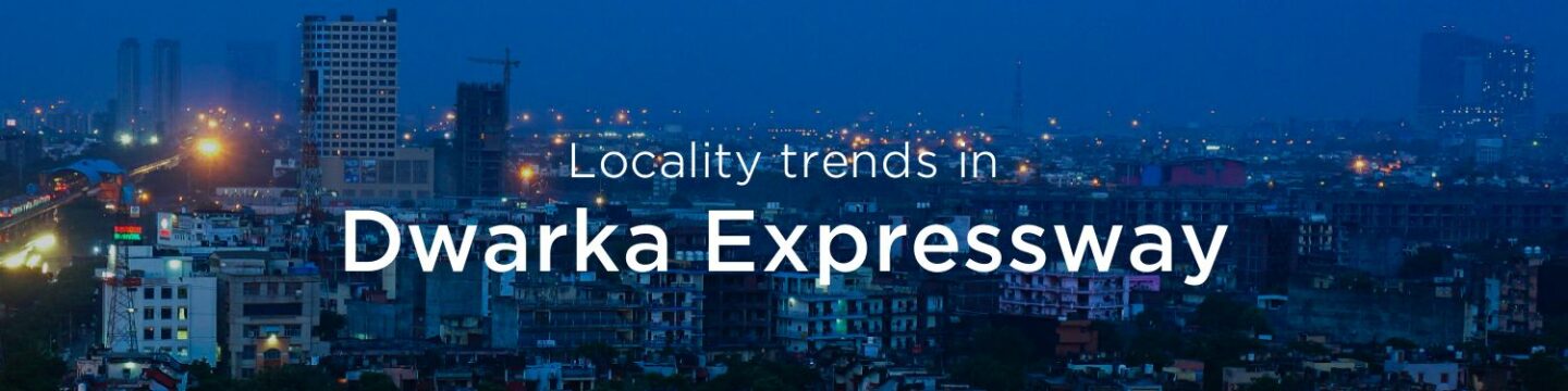 Dwarka Expressway property market: An overview