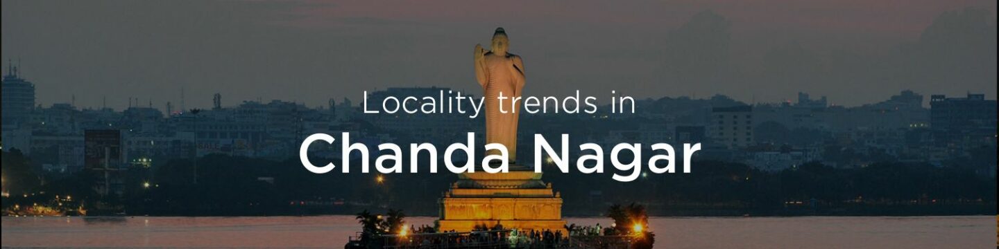 Chanda Nagar property market: An overview