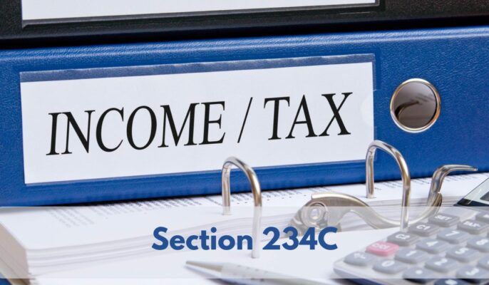 All about Section 234C of the Income Tax Act